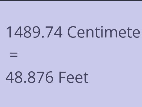 1489.74 CM TO FEET