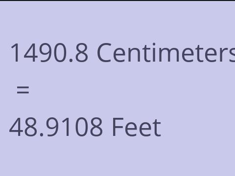 1490.8 CM TO FEET