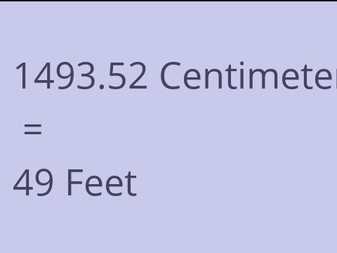 1493.52 CM TO FEET