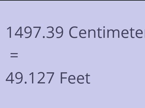 1497.39 CM TO FEET