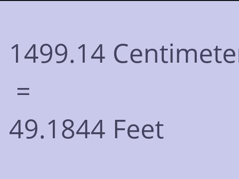 1499.14 CM TO FEET