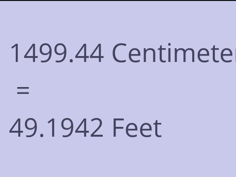 1499.44 CM TO FEET