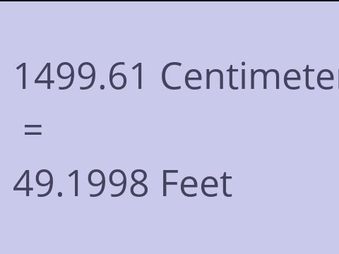 1499.61 CM TO FEET