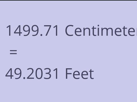 1499.71 CM TO FEET