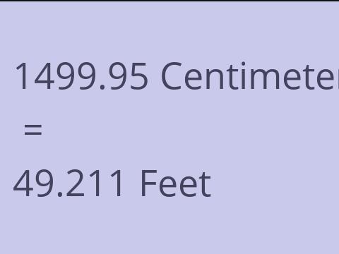 1499.95 CM TO FEET