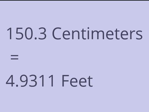 150.3 CM TO FEET