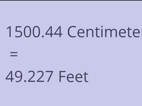 1500.44 CM TO FEET