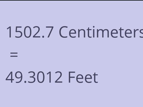 1502.7 CM TO FEET