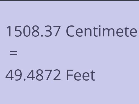 1508.37 CM TO FEET