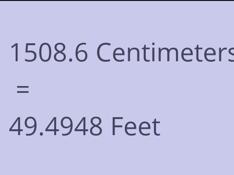 1508.6 CM TO FEET