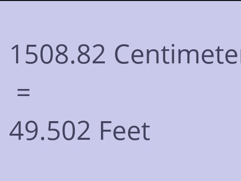 1508.82 CM TO FEET