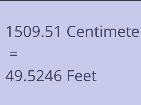 1509.51 CM TO FEET