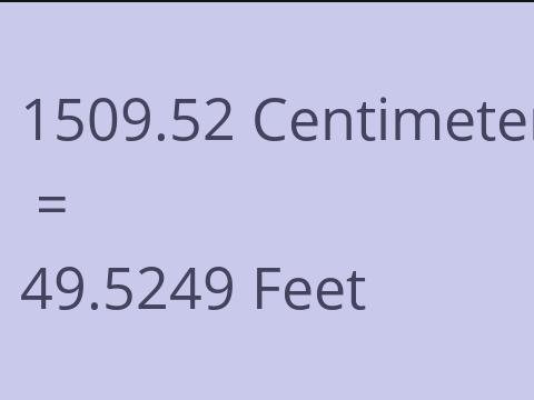 1509.52 CM TO FEET