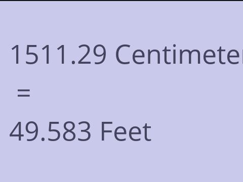 1511.29 CM TO FEET