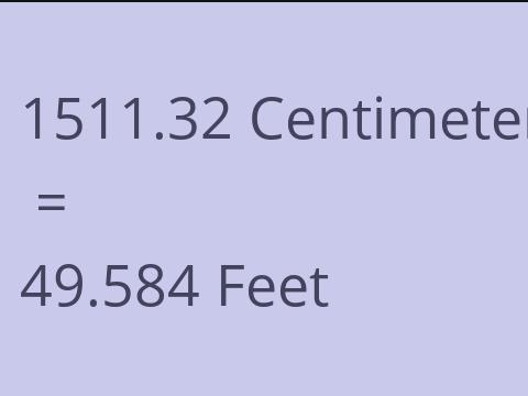 1511.32 CM TO FEET