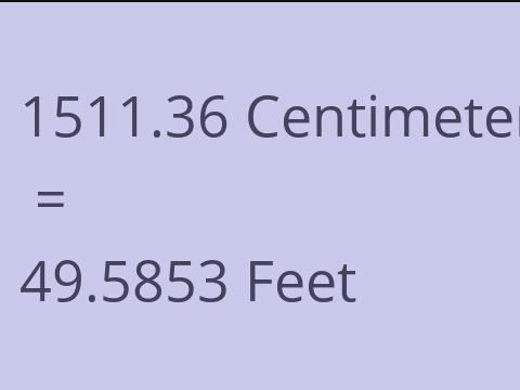 1511.36 CM TO FEET