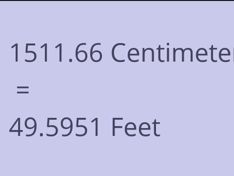 1511.66 CM TO FEET