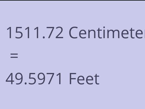 1511.72 CM TO FEET