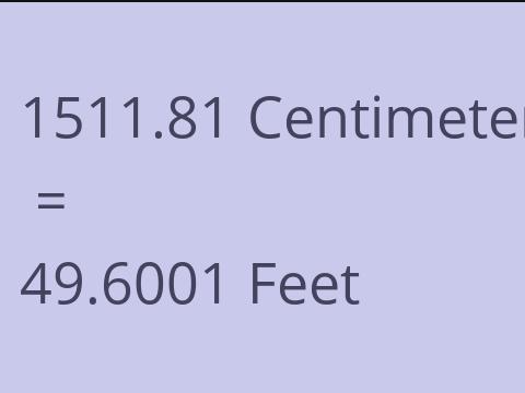 1511.81 CM TO FEET