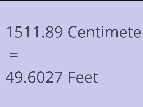 1511.89 CM TO FEET