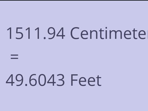 1511.94 CM TO FEET