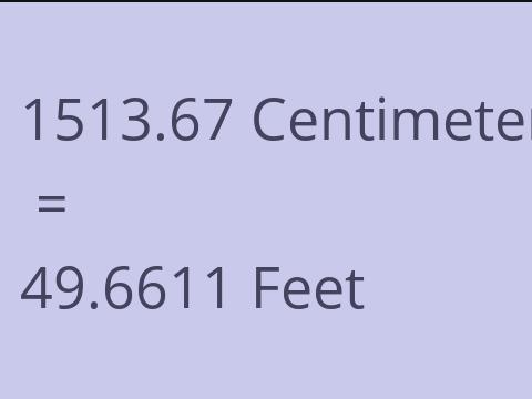 1513.67 CM TO FEET