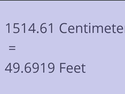 1514.61 CM TO FEET