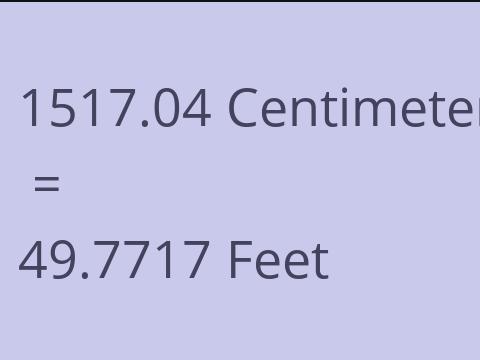 1517.04 CM TO FEET