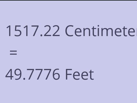 1517.22 CM TO FEET