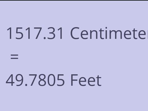 1517.31 CM TO FEET