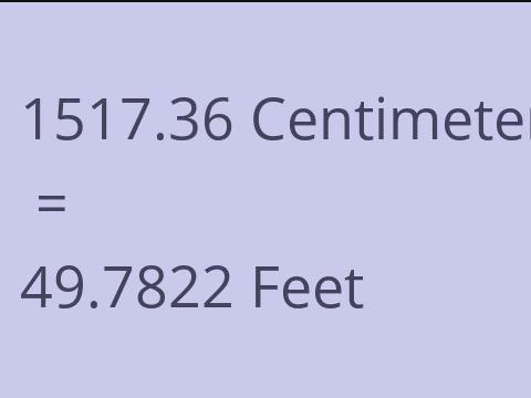 1517.36 CM TO FEET