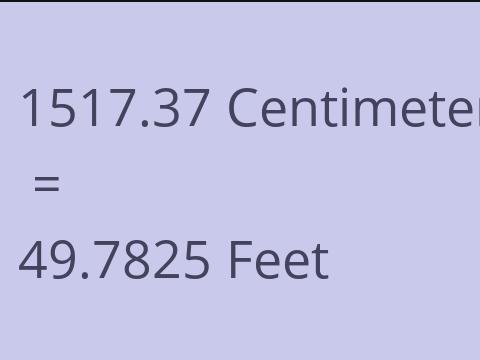 1517.37 CM TO FEET