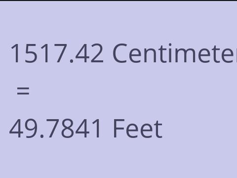 1517.42 CM TO FEET