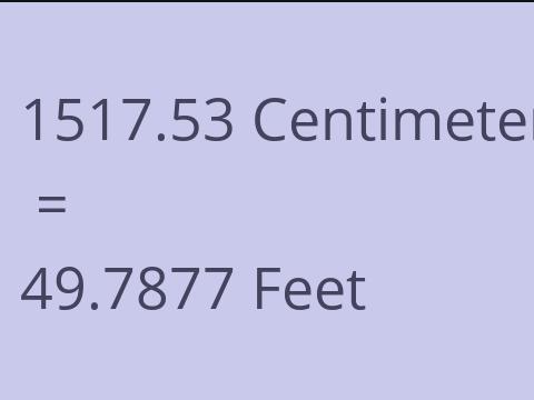 1517.53 CM TO FEET