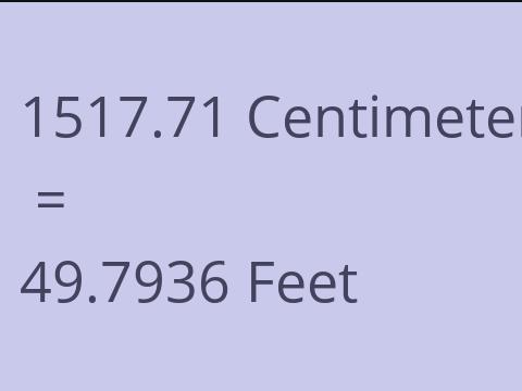 1517.71 CM TO FEET