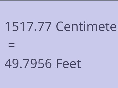 1517.77 CM TO FEET