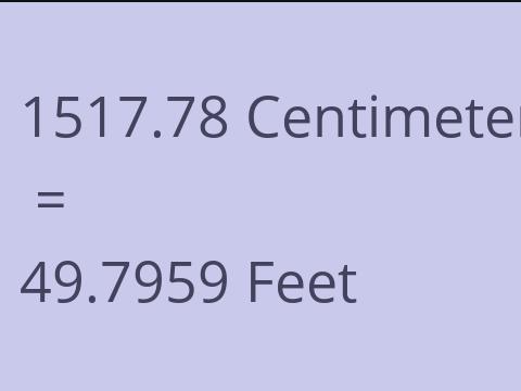 1517.78 CM TO FEET