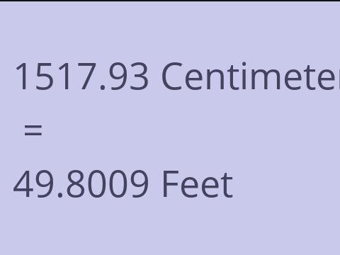 1517.93 CM TO FEET