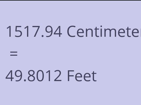 1517.94 CM TO FEET