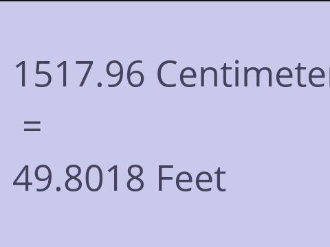 1517.96 CM TO FEET