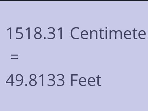 1518.31 CM TO FEET