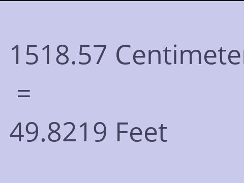 1518.57 CM TO FEET