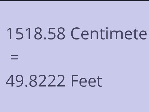 1518.58 CM TO FEET