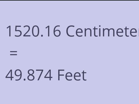 1520.16 CM TO FEET