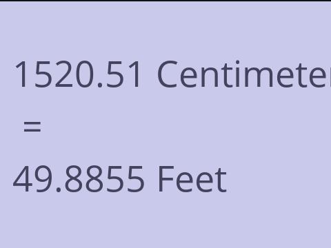 1520.51 CM TO FEET