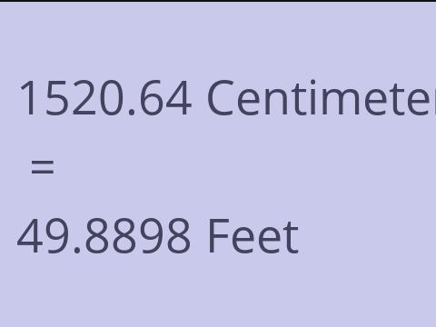 1520.64 CM TO FEET