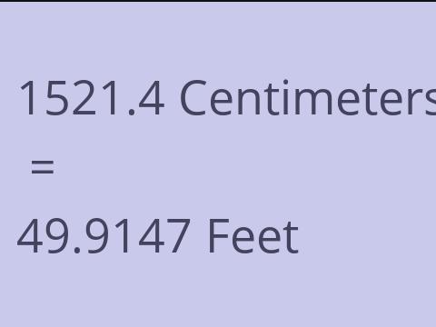 1521.4 CM TO FEET