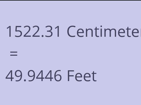 1522.31 CM TO FEET