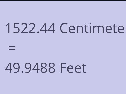 1522.44 CM TO FEET