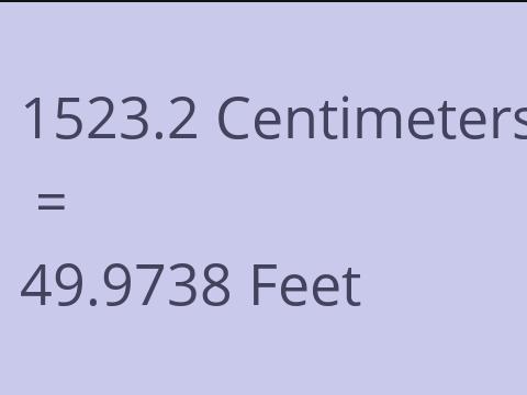 1523.2 CM TO FEET